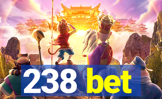 238 bet